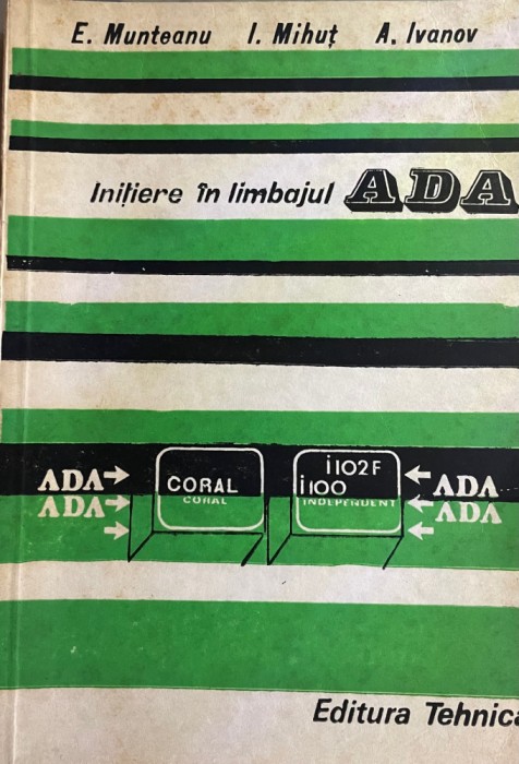 Initiere in limbajul ADA E. Munteanu, I. Mihut, A. Ivanov