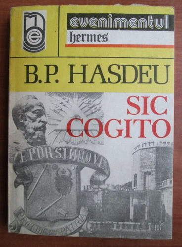 B. P. Hasdeu - Sic cogito