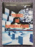 TEHNICI DE SUPERINVATARE - Panagoret, Armeanu 2012, 237 pagini, stare f buna