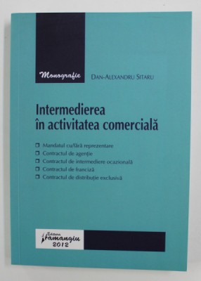 INTERMEDIEREA IN ACTIVITATEA COMERCIALA de DAN-ALEXANDRU SITARU , 2012 foto