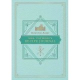 Mrs. Patmore's Recipe Journal