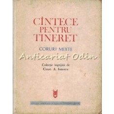 Cintece Pentru Tineret. Corpuri Mixte - Partituri