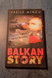 Balkan story Vasile Mincu cu autograf
