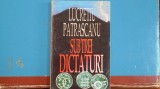 LUCRETIU PATRASCANU - SUB TREI DICTATURI - LUCRARE ISTORICA INTERBELICA- 207pag