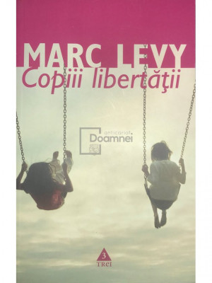 Marc Levy - Copiii libertății (editia 2008) foto