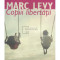 Marc Levy - Copiii libertății (editia 2008)