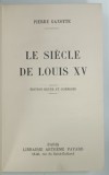 LE SIECLE DE LOUIS XV par PIERRE GAXOTTE , 1941