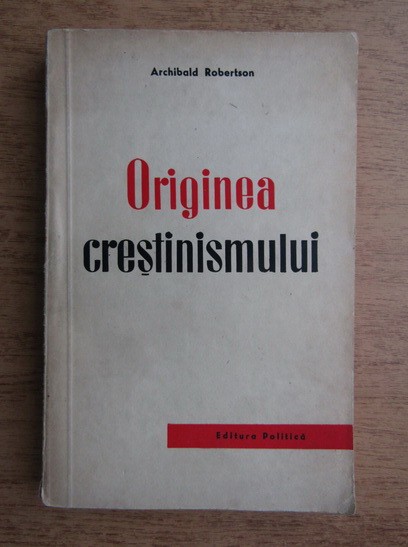 Archibald Robertson - Originea crestinismului