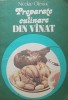 Preparate Culinare din V&acirc;nat - Nicolae Olexiuc, Ceres 1982, Carte de Bucate V&acirc;nătoare
