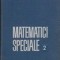 Matematici speciale, Volumul al II-lea (Sabac)
