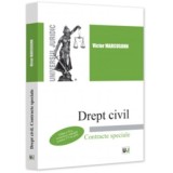 Drept civil. Contracte speciale, Editia a 4-a, revazuta si adaugita - Victor Marcusohn