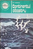 Continentul Albastru - Ilie Manole, 1984, Ceres, Geografie, Carte, Romana, Paperback, 89 pagini
