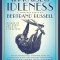 In Praise of Idleness: The Classic Essay with a New Introduction by Bradley Trevor Greive