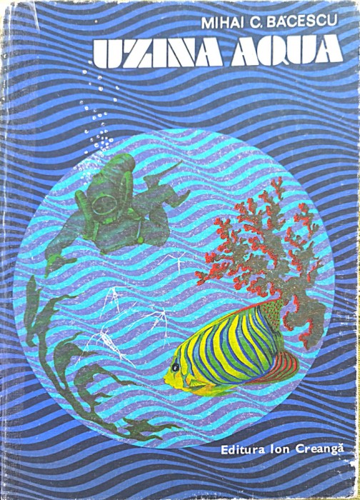 Mihai C. Băcescu - Uzina Aqua
