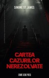 Cartea cazurilor nerezolvate - Paperback brosat - Simone St. James - Crime Scene Press