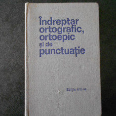 Indreptar ortografic, ortoepic si de punctuatie ed. 3 (1971, editie cartonata)