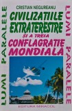 Cumpara ieftin Civilizatiile extraterestre si a treia conflagratie mondiala - 1994 - Cristian Negureanu (@D49)