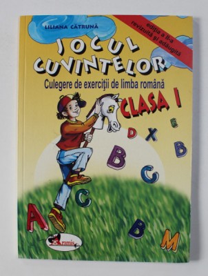 JOCUL CUVINTELOR : CULEGERE DE EXERCITII DE LIMBA ROMANA , CLASA 1 de LILIANA CATRUNA , 2008 * PREZINTA HALOURI DE APA foto