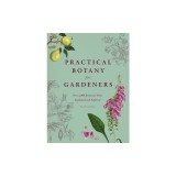 Practical Botany for Gardeners: Over 3,000 Botanical Terms Explained and Explored