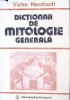 Dictionar de Mitologie Generala - Victor Kernbach, Editura Stiintifica si Enciclopedica, 1988, Hardcover, Limba Romana