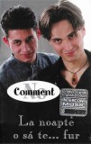 No Comment - La Noapte O Să Te... Fur, Caseta Audio, Fresh Music, Stare Foarte Buna