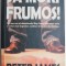 Sa mori frumos! - Peter James