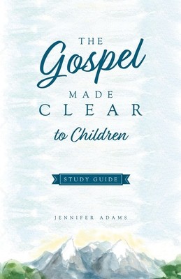 The Gospel Made Clear to Children Study Guide foto