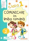 Comunicare in limba romana - Clasa 1. Partea 2. Varianta B - Caiet - Niculina-Ionica Visan, Cristina Martin, Arina Damian, Auxiliare scolare