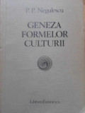 GENEZA FORMELOR CULTURII-P.P. NEGULESCU