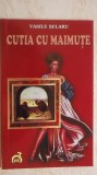 Vasile Selaru - Cutia cu maimute