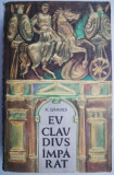 Eu, Claudius, imparat... - Robert Graves