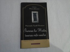INVIEREA LUI HRISTOS, innoirea vietii noastre - Parintele Teofil Paraian foto