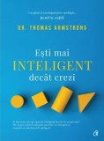 Esti mai inteligent decat crezi. Editia a II-a/Thomas Armstrong, Curtea Veche Publishing