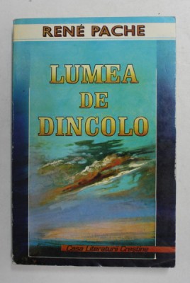 LUMEA DE DINCOLO de RENE PACHE ,1997 foto