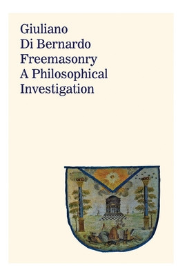 Freemasonry: A Philosophical Investigation foto