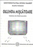 Oglinda miscatoare. Televiziunea si societatea: tehnici de propaganda, persuasiune si manipulare - Radu Herjeu
