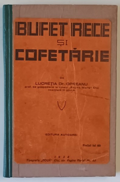 BUFET RECE SI COFETARIE de LUCRETIA OPREANU , 1936