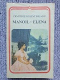 Manoil. Elena - Dimitrie Bolintineanu, 1988, 352 pag, stare f buna