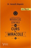 Introducere generala la curs de miracole &ndash; Dr. Kenneth Wapnick