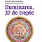 ILUMINAREA , 37 DE TREPTE de GESHE SONAM RINCHEN, 2012