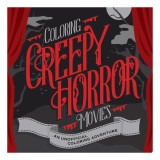 Coloring Creepy Horror Movies An Unofficial Coloring Adventure