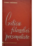 Ludwig Grunberg - Critica filozofiei personaliste (Editia: 1962)