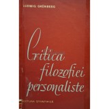 Ludwig Grunberg - Critica filozofiei personaliste (Editia: 1962)