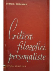 Ludwig Grunberg - Critica filozofiei personaliste (Editia: 1962) foto