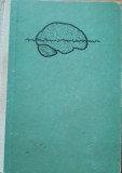 ACTIVITATEA CREIERULUI - MIRCEA STERIADE ( EDITIA 1959)