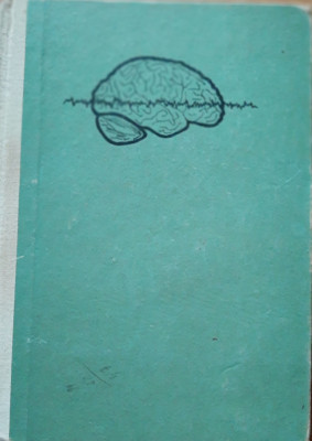 ACTIVITATEA CREIERULUI - MIRCEA STERIADE ( EDITIA 1959) foto