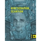 Nincsenap&aacute;m, seany&aacute;m - Szab&oacute; Borb&aacute;la