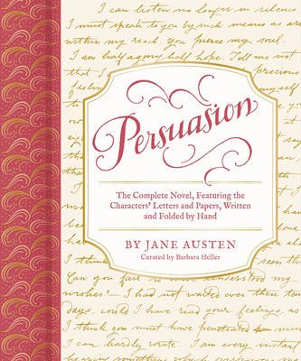 Persuasion: The Complete Novel, Featuring the Characters&amp;#039; Letters and Papers, Written and Folded by Hand foto