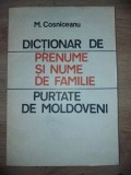 Dictionar de prenume si nume de familie purtate de moldoveni- M. Cosniceanu