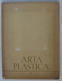 ARTA PLASTICA , REVISTA A UNIUNII ARTISTILOR PLASTICI SI A MINISTERULUI CULTURII , NR.3 , 1954